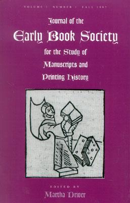 Journal of the Early Book Society Vol 1: For the Study of Manuscripts and Printing History Subscription