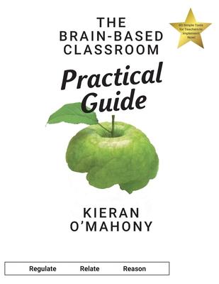 The Brain-Based Classroom Practical Guide