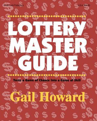 Lottery Master Guide: Turn a Game of Chance Into a Game of Skill