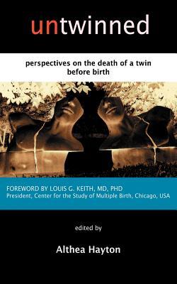 Untwinned: Perspectives on the Death of a Twin Before Birth