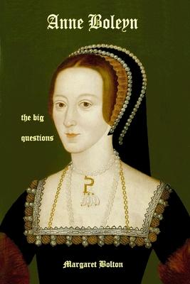 Anne Boleyn - the big questions Subscription