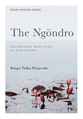 The Ngndro: Foundation practices of Mahamudra