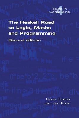 The Haskell Road to Logic, Maths and Programming. Second Edition