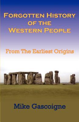 Forgotten History of the Western People: From the Earliest Origins