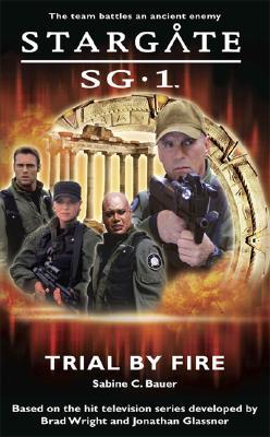 STARGATE SG-1 Trial by Fire