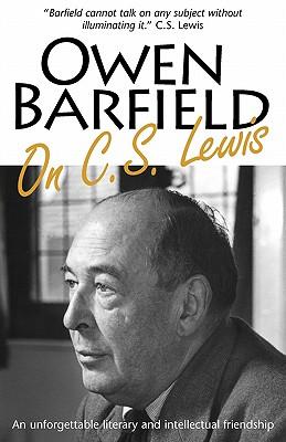 Owen Barfield on C.S. Lewis