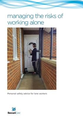 Managing the Risks of Working Alone: Personal safety advice for lone workers including preventing and managing challenging, angry and aggressive behav Subscription