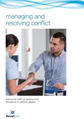 Managing and Resolving Conflict: Advice for staff on dealing with disruptive or difficult people Subscription