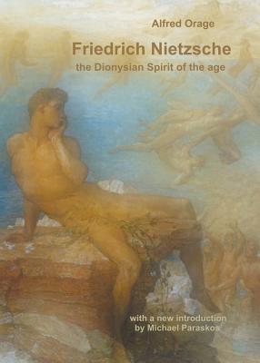 Friedrich Nietzsche: The Dionysian Spirit of the Age