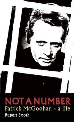 Not a Number: Patrick McGoohan - A Life