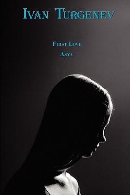 Russian Classics in Russian and English: First Love & Asya by Ivan Turgenev (Dual-Language Book)