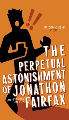 The Perpetual Astonishment of Jonathon Fairfax