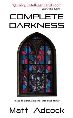 Complete Darkness: A Darkmatters Novel