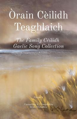 rain Cilidh Teaghlaich: The Family Cilidh Gaelic Song Collection