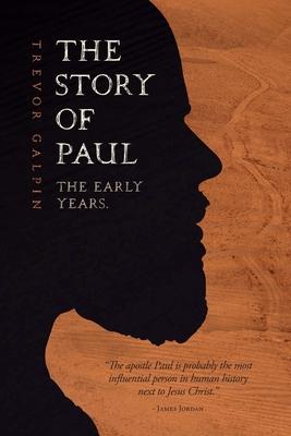 The Story of Paul: The Early Years