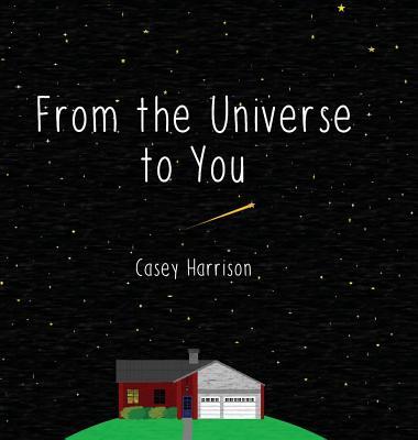 From the Universe to You