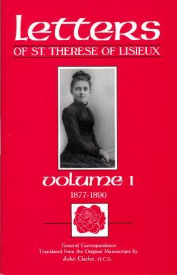 The Letters of St. Therese of Lisieux, Vol. 1