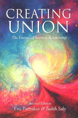 Creating Union: The Pathwork of Relationship