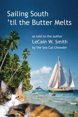 Sailing South 'til the Butter Melts Subscription