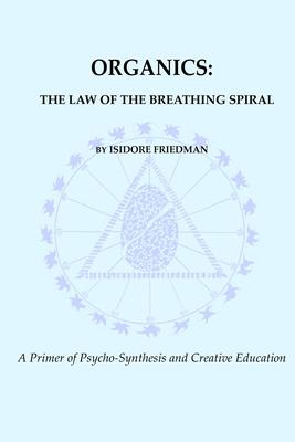 Organics: The Law of the Breathing Spiral