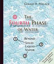 The Fourth Phase of Water: Beyond Solid, Liquid, and Vapor Subscription