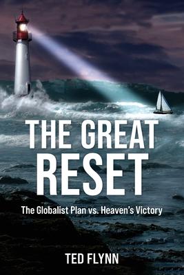 The Great Reset: The Globalist Plan vs. Heaven's Victory