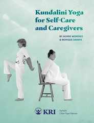 Kundalini Yoga for Self-Care and Caregivers: Includes Chair Yoga Options Subscription