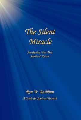 The Silent Miracle: Awakening Your True Spiritual Nature