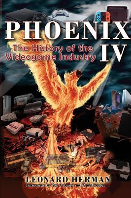 Phoenix IV: The History of the Videogame Industry