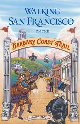 Walking San Francisco on the Barbary Coast Trail