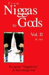 From Niggas to Gods, Vol. II: Escaping Niggativity & Becoming God Subscription