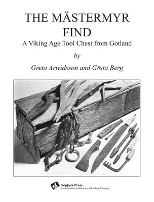 The Mstermyr Find: A Viking Age Tool Chest from Gotland