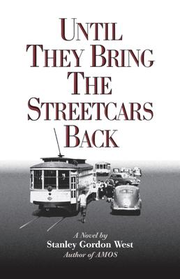 Until They Bring the Streetcars Back