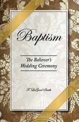 Baptism - The Believer's Wedding Ceremony Subscription