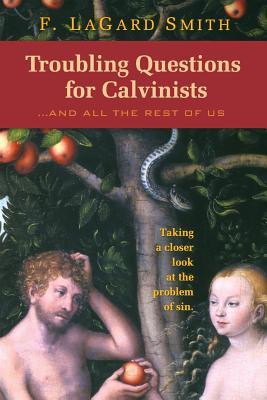 Troubling Questions for Calvinists