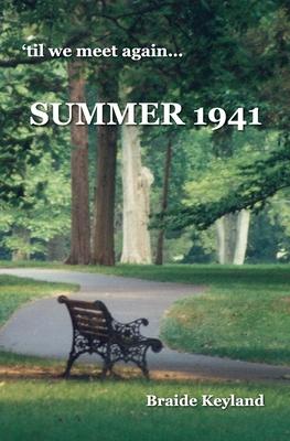 Summer 1941: 'til we meet again...