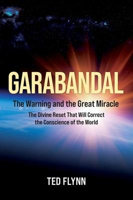 Garabandal -- the Warning and the Great Miracle