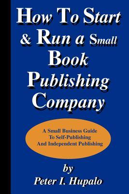 How To Start And Run A Small Book Publishing Company