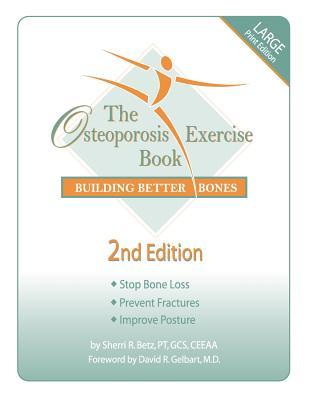 The Osteoporosis Exercise Book: Building Better Bones