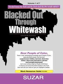 Blacked Out Through Whitewash: Exposing the Quantum Deception/Rediscovering and Recovering Suppressed Melanated