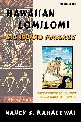 Hawaiian Lomilomi: Big Island Massage