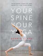 Your Spine, Your Yoga: Developing Stability and Mobility for Your Spine Subscription