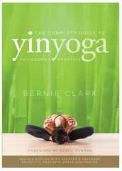 The Complete Guide to Yin Yoga: The Philosophy and Practice of Yin Yoga Subscription