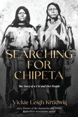 Searching for Chipeta: The Story of a Ute and Her People