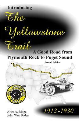 Introducing the Yellowstone Trail: A Good Road from Plymouth Rock to Puget Sound