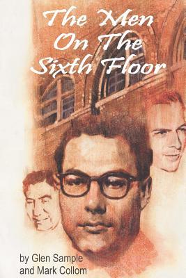 The Men on the Sixth Floor