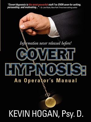 Covert Hypnosis: An Operator's Manual