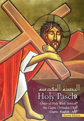 Holy Pascha: Order Of Holy Week Services In The Coptic Orthodox Church