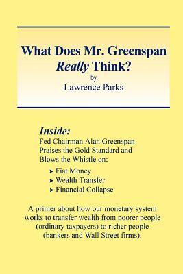 What Does Mr. Greenspan Really Think?