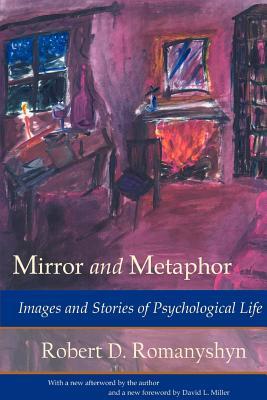 Mirror and Metaphor: Images and Stories of Psychological Life